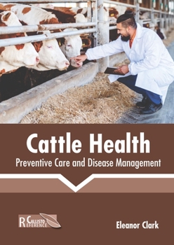 Hardcover Cattle Health: Preventive Care and Disease Management Book