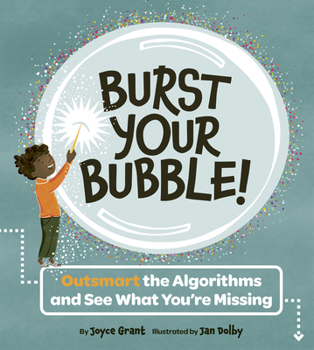 Hardcover Burst Your Bubble!: Outsmart the Algorithms and See What You're Missing Book