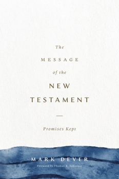 The Message of the New Testament: Promises Kept
