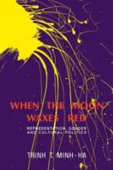 Paperback When the Moon Waxes Red: Representation, Gender and Cultural Politics Book