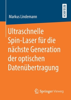 Paperback Ultraschnelle Spin-Laser Für Die Nächste Generation Der Optischen Datenübertragung [German] Book