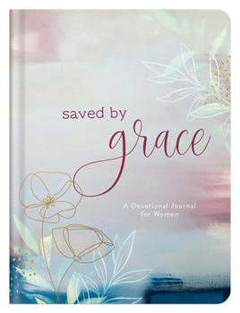 Hardcover Saved by Grace: A Devotional Journal for Women Book