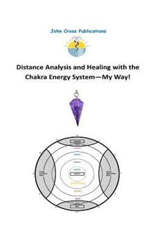Paperback Distance Analysis and Healing with the Chakra Energy System - My Way! Book