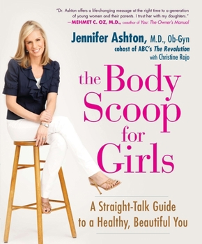 Paperback The Body Scoop for Girls: A Straight-Talk Guide to a Healthy, Beautiful You Book