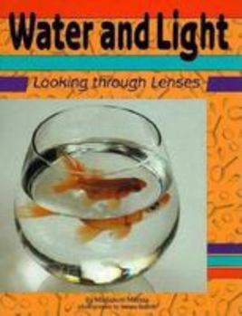 Library Binding Water and Light: Looking Through Lenses Book