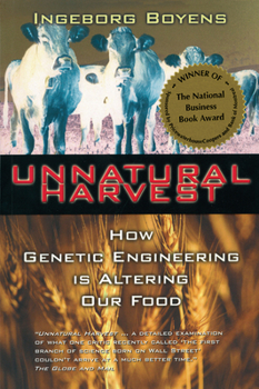 Paperback Unnatural Harvest: How Genetic Engineering Is Altering Our Food Book