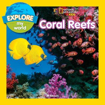 Paperback Explore My World: Coral Reefs Book