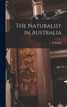 Hardcover The Naturalist in Australia Book