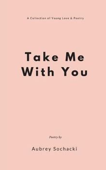Paperback Take Me With You Book