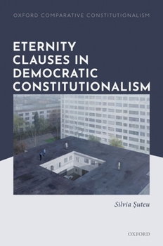 Hardcover Eternity Clauses in Democratic Constitutionalism Book