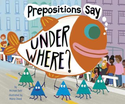 Paperback Prepositions Say Under Where? Book