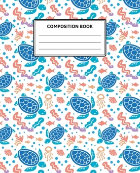 Paperback Turtle Composition Notebook - Underwater Pattern: Wide Ruled, 110 Pages, 7.5" x 9.25", Wide Blank Lined Paper Workbook for Writing and Taking Notes. I Book