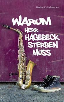 Paperback Warum Herr Hagebeck sterben muss: Jugendroman [German] Book