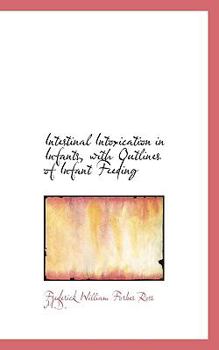 Paperback Intestinal Intoxication in Infants, with Outlines of Infant Feeding Book
