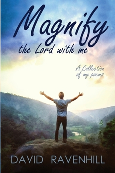 Magnify the Lord with Me : A Collection of My Poems