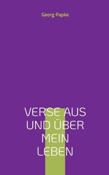 Verse aus und über mein Leben (German Edition)