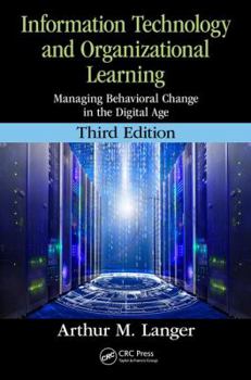 Paperback Information Technology and Organizational Learning: Managing Behavioral Change in the Digital Age Book