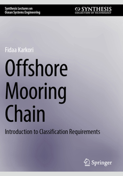 Paperback Offshore Mooring Chain: Introduction to Classification Requirements Book
