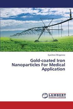 Paperback Gold-Coated Iron Nanoparticles for Medical Application Book