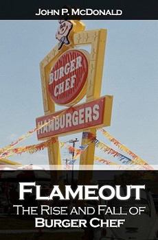 Paperback Flameout: The Rise and Fall of Burger Chef Book