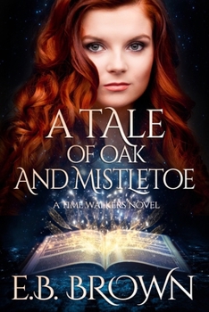 Paperback A Tale of Oak and Mistletoe Book