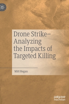 Hardcover Drone Strike-Analyzing the Impacts of Targeted Killing Book