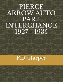 Paperback Pierce Arrow Auto Part Interchange 1927 - 1935 Book