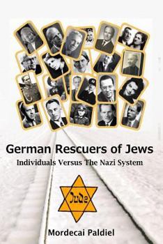 Paperback German Rescuers of Jews: Individuals versus the Nazi System Book