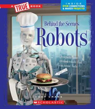 Paperback Robots (a True Book: Behind the Scenes) Book