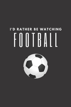 Football Fan Theme Weekly Planner and 2020 Diary: Weekly, monthly and year to a page view. The ideal gift for your football obsessed friends or relatives