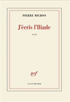 Paperback J'écris l'Iliade [French] Book