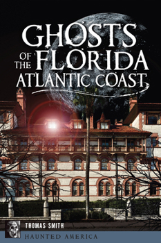 Paperback Ghosts of the Florida Atlantic Coast Book