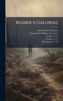 Hardcover Russkie v Gallipoli [Russian] Book