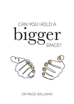 Paperback Can You Hold A Bigger Space? Book