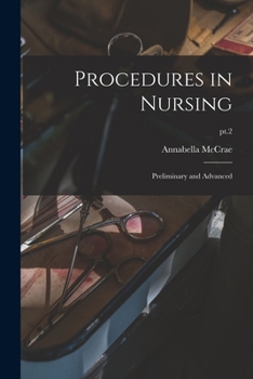 Paperback Procedures in Nursing: Preliminary and Advanced; pt.2 Book