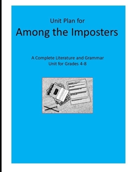 Paperback Unit Plan for Among the Imposters: A Complete Literature and Grammar Unit for Grades 4-8 Book