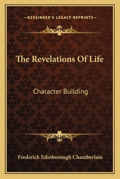 The Revelations Of Life: Character Building