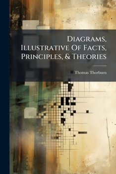 Paperback Diagrams, Illustrative Of Facts, Principles, & Theories Book