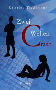 Paperback Zwei Welten: Crash [German] Book