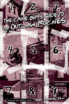 The Crime Buff's Guide to the Outlaw Rockies - Book  of the Crime Buff's Guide to.......