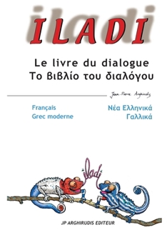 Paperback Iladi: Francais - Grec moderne &#915;&#945;&#955;&#955;&#953;&#954;&#940; - &#925;&#941;&#945; &#917;&#955;&#955;&#951;&#957;&#953;&#954;&#940; Le liv [French] Book
