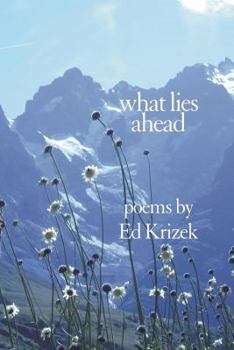 Paperback What Lies Ahead: A Collection of Poems Book