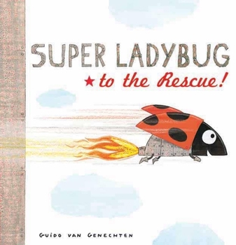 Hardcover Super Ladybug to the Rescue! Book