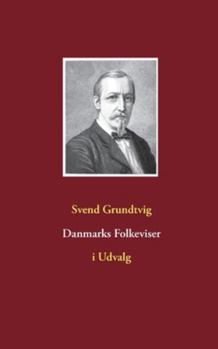 Paperback Danmarks Folkeviser: i Udvalg [Danish] Book