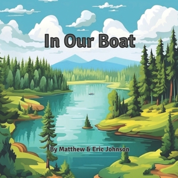 In Our Boat: Fishing book for kids 3-5 B0CGL7CL3N Book Cover