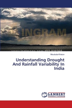 Paperback Understanding Drought And Rainfall Variability In India Book
