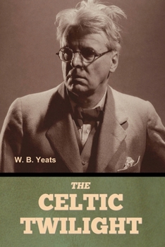 Paperback The Celtic Twilight Book