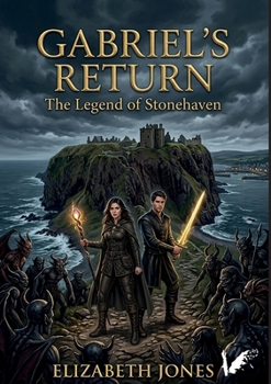 Gabriel's return: The legend of Stonehaven