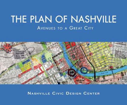 Paperback The Plan of Nashville: Avenues to a Great City Book