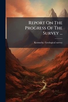 Paperback Report On The Progress Of The Survey ...: 1904 And 1905-1910 And 1911 Book